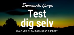 Danmarks Bjerge - test dig selv - hvad ved du om Danmarks bjerge - Alle Ud