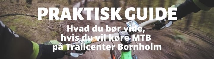 Trailcenter Bornholm MTB mountainbike guide hvad du bør vide værd at vide 